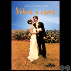 VOLVER A CREER - Autora: MIRELLA COSSOVEL DE CUELLAR - Año 2019